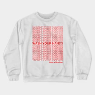 Wash Your Hands Crewneck Sweatshirt